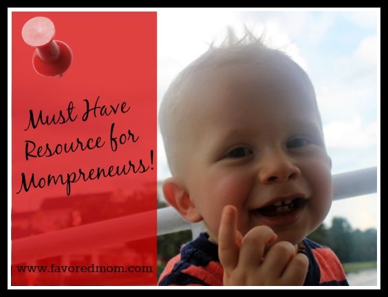 Must Have Resource for Mompreneurs
